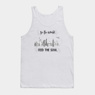 See the World. Feed the Soul. Tank Top